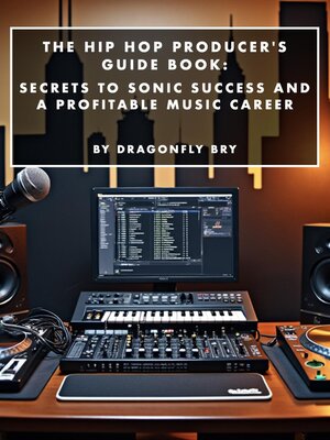 cover image of The Hip Hop Producer's Guide Book
